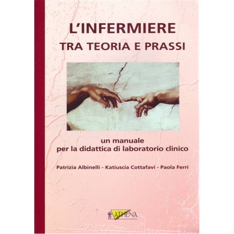 L' infermiere tra teoria e prassi - un manuale per la didattica di laboratorio clinico